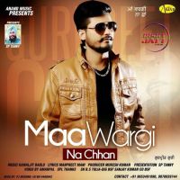 Maa Wargi Na Chhan Gurpreet Guri MP3 Song, Maa Wargi Na Chhan Album