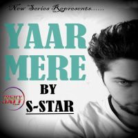 Yaar Mere S-Star MP3 Song, Yaar Mere Album