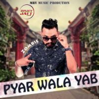 Pyar Wala Yab Zombie MP3 Song, Pyar Wala Yab Album