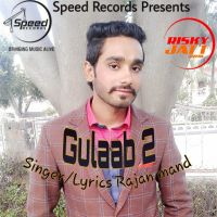 Gulaab 2 Rajan Mand MP3 Song, Gulaab 2 Album