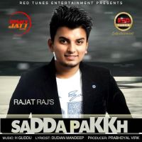 Sadda Pakkh Rajat Raj MP3 Song, Sadda Pakkh Album
