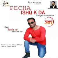Pecha Ishq K Da Garry Khiva MP3 Song, Pecha Ishq K Da Album