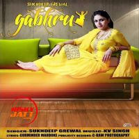 Gabhru Sukhdeep Grewal MP3 Song, Gabhru Album