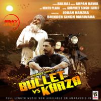 Bullet Vs Karza Sukhjinder Singh MP3 Song, Bullet Vs Karza Album