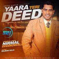 Yaara Teri Deed Nirmal Dhandowalia MP3 Song, Yaara Teri Deed Album