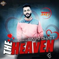 The Heaven Rajat Bhatt MP3 Song, The Heaven Album
