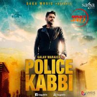 Police Kabbi Galav Waraich MP3 Song, Police Kabbi Album