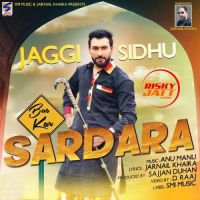 Bas Kar Sardara Jaggi Sidhu MP3 Song, Bas Kar Sardara Album