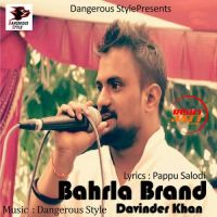 Bahrla Brand Davinder Khan MP3 Song, Bahrla Brand Album