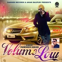 Volume Low Parminder Kahlon MP3 Song, Volume Low Album