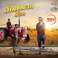 Stubborn Son Sanj Pal MP3 Song, Stubborn Son Album
