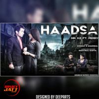 Haadsa Mr. Kz, Perry MP3 Song, Haadsa Album