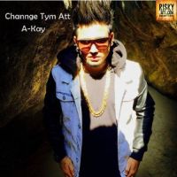 Channge Time Att A Kay MP3 Song, Channge Time Att Album