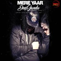 Mere Yaar Deep Jandu, Randy J MP3 Song, Mere Yaar Album