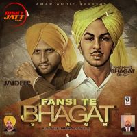 Fansi Te Bhagat Singh Jaideep MP3 Song, Fansi Te Bhagat Singh Album