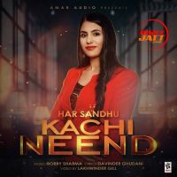Kachi Neend Har Sandhu MP3 Song, Kachi Neend Album