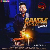 Candle Light Dinner Balraj MP3 Song, Candle Light Dinner Album