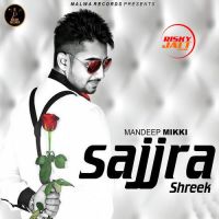 Sajjra Shareek Mandeep Mikki MP3 Song, Sajjra Shareek Album