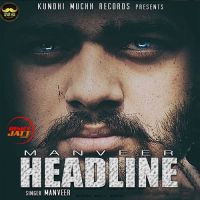 Headline Manveer MP3 Song, Headline Album