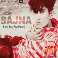More Sajna Bharti Bhati, Deep D MP3 Song, More Sajna Album