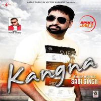 Kangna Sabi Singh MP3 Song, Kangna Album