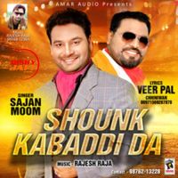 Shounk Kabaddi Da Sajan Moom MP3 Song, Shounk Kabaddi Da Album