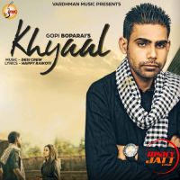 Khyaal Gopi Boparai MP3 Song, Khyaal Album