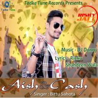 Aish & Cash Bittu Sahota MP3 Song, Aish & Cash Album