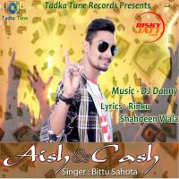Aish And Cash Bittu Sahota MP3 Song, Aish And Cash Album