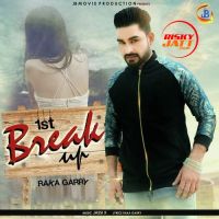 1st Breakup Raka Garry MP3 Song, 1st Breakup Album