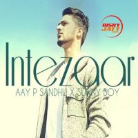 Intezaar Aay P Sandhu MP3 Song, Intezaar Album