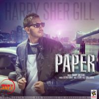 Paper Harry Sher Gill MP3 Song, Paper Album