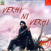 Vekhi Ni Vekhi Kanwar Grewal MP3 Song, Vekhi Ni Vekhi Album