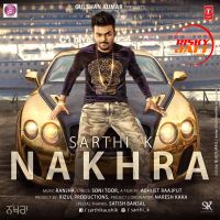 Nakhra Sarthi K MP3 Song, Nakhra Album