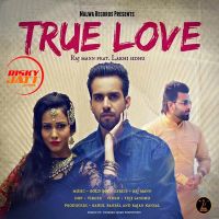 True Love Raj Maan MP3 Song, True Love Album