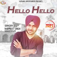 Hello Hello Harpreet Singh, Simar Kaur MP3 Song, Hello Hello Album