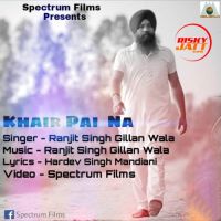 Khair Pai Na Ranjit Singh MP3 Song, Khair Pai Na Album