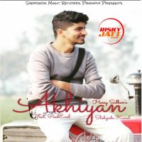 Akhiyan Shehzada Kunal, Harry Salhan MP3 Song, Akhiyan Album