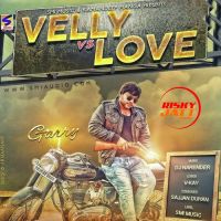 Velly Vs Love Garry MP3 Song, Velly Vs Love Album