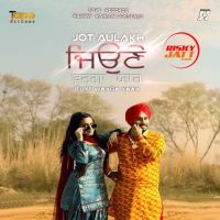 Jeone Warga Yaar Jot Aulakh MP3 Song, Jeone Warga Yaar Album