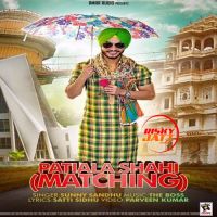 Patiala Shahi Matching Sunny Sandhu MP3 Song, Patiala Shahi Matching Album