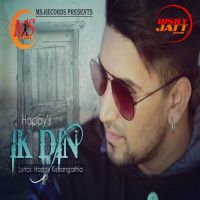 Ik Din Happy KishanGarhia MP3 Song, Ik Din Album