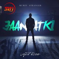 Jaan Atki Mumzy Stranger MP3 Song, Jaan Atki Album