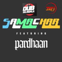 Samachar Pardhaan, Dub Sharma MP3 Song, Samachar Album