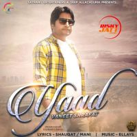Yaad Vaneet Shrafat MP3 Song, Yaad Album