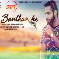 Banthan Ke Bhav Karan, Karan Bajwa MP3 Song, Banthan Ke Album