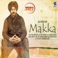 Makka Mann Sahir MP3 Song, Makka Album
