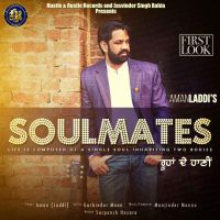 Soulmates (Roohan De Haani) Aman Laddi MP3 Song, Soulmates (Roohan De Haani) Album