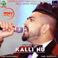 Kalli Nu Jimmy Wraich MP3 Song, Kalli Nu Album