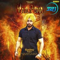 Vailpuna Mandeep Nagra MP3 Song, Vailpuna Album